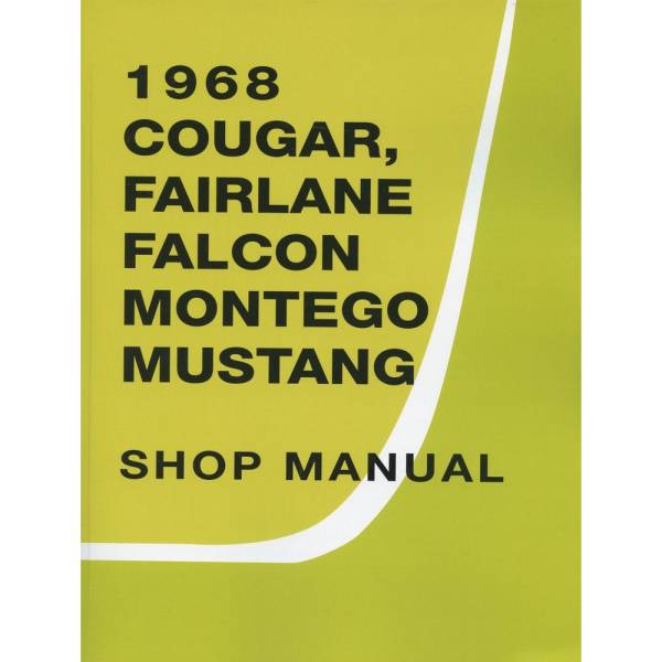 1968 Ford Mustang / Falcon / Fairlane / Ranchero / Torino & Mercury Comet / Cougar / Montego Shop Manual - Part #DPRF-36-68SM.