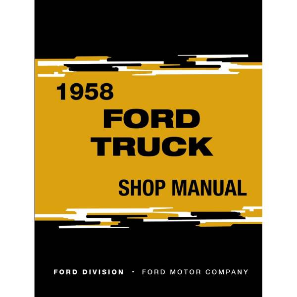 1958 Ford Truck Shop Manual - Part #DPRF-86-58TSM.