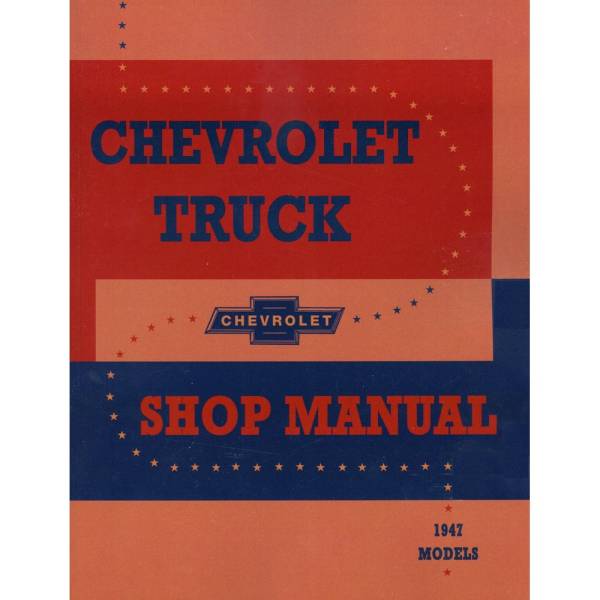 1947 Chevy & GMC Truck Shop Manual - Part #DPRGM-74-47TSM.