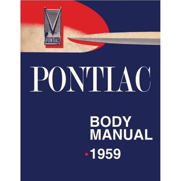 1959 Pontiac Body Shop Manual (Print) - Part #DPRGM-130-59BSM.