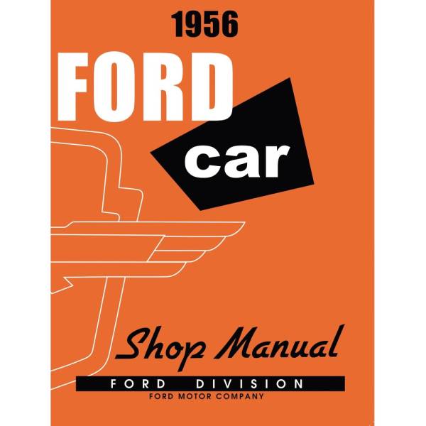1956 Ford Car Shop Manual (Print) - Part #DPRF-08-56SM.
