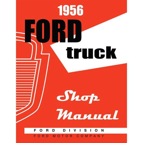 1956 Ford Truck Shop Manual (Print) - Part #DPRF-84-56TSM.