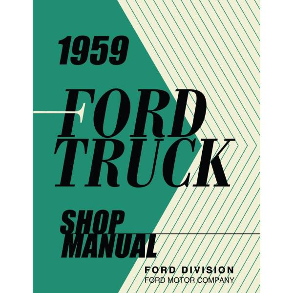 1959 Ford Truck Shop Manual (Print) - Part #DPRF-87-59TSM.