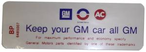 1970 - Decals - Rubber The Right Way - "Keep Your GM All GM" Air Cleaner Decal - 6 Cylinder With Heavy Duty Filter