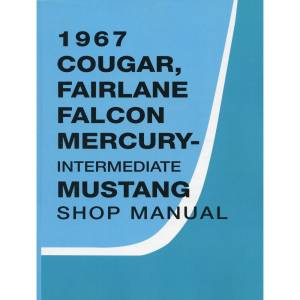 1967 Ford Mustang / Falcon / Fairlane / Ranchero & Mercury Comet / Cougar Shop Manual - Part #DPRF-35-67SM.